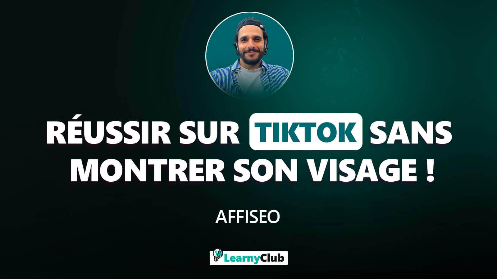 Formation TikTok sans montrer son visage Affiseo avis - Max-avis