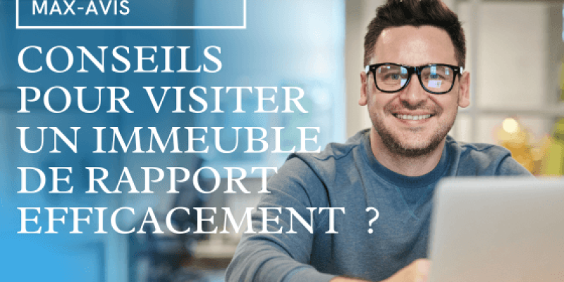 13 conseils pour visiter un immeuble de rapport efficacement
