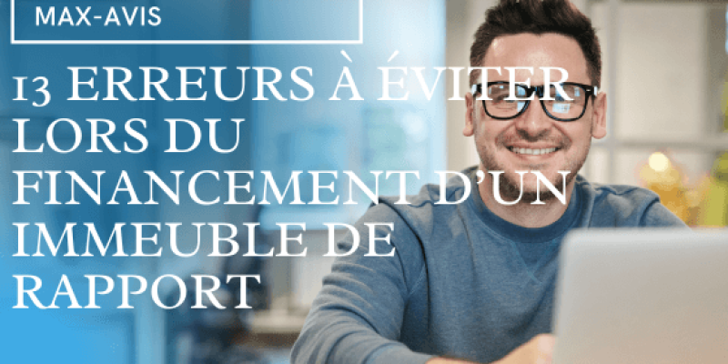 13 erreurs à éviter lors du financement d’un immeuble de rapport