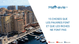 15 choses que les pauvres font et que les riches ne font pas