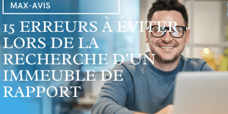 15 erreurs à éviter lors de la recherche d’un immeuble de rapport