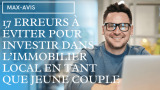17 erreurs à éviter pour investir dans l’immobilier local en tant que jeune couple