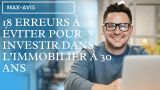 18 erreurs à éviter pour investir dans l’immobilier à 30 ans