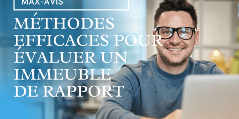 4 Méthodes efficaces pour évaluer un immeuble de rapport