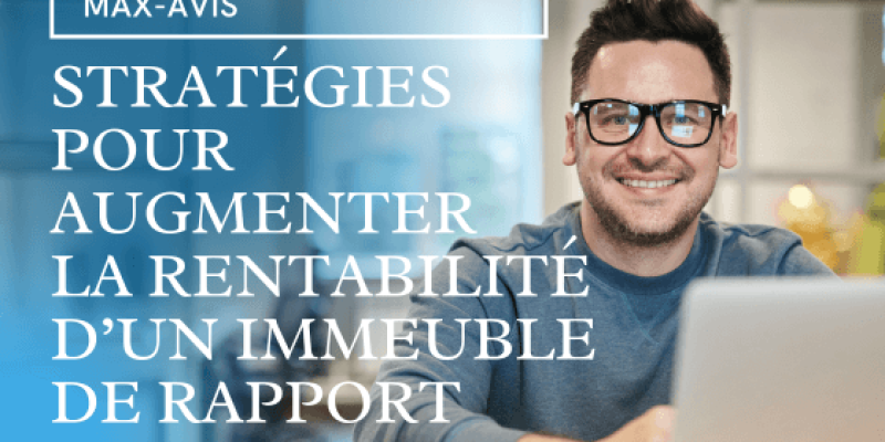 9 Stratégies pour augmenter la rentabilité d’un immeuble de rapport