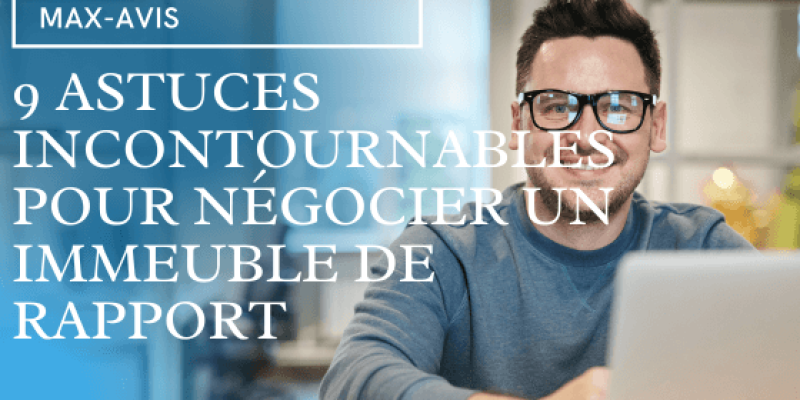 9 astuces incontournables pour négocier un immeuble de rapport