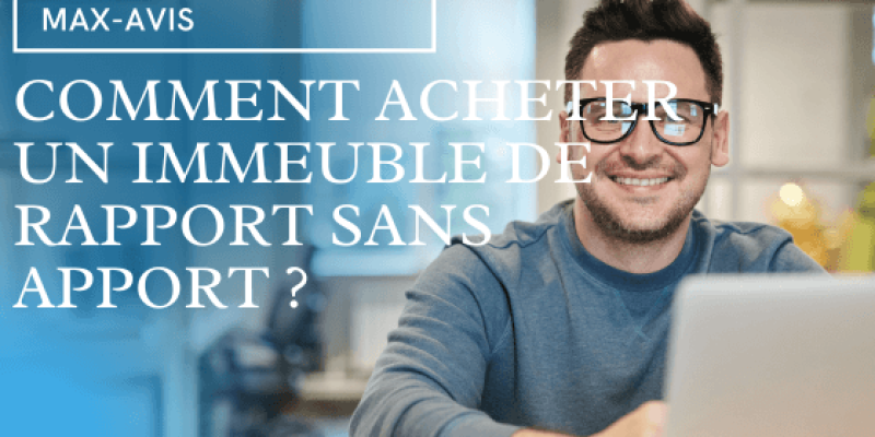 Comment acheter un immeuble de rapport sans apport ?