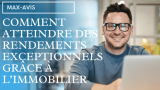 Comment atteindre des rendements exceptionnels grâce à l’investissement immobilier ?