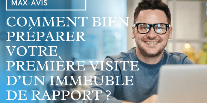 Comment bien préparer votre première visite d’un immeuble de rapport ?