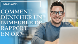 Comment dénicher un immeuble de rapport en or ?
