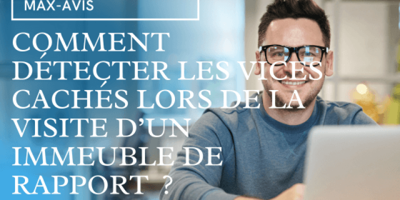 Comment détecter les vices cachés lors de la visite d’un immeuble de rapport ?