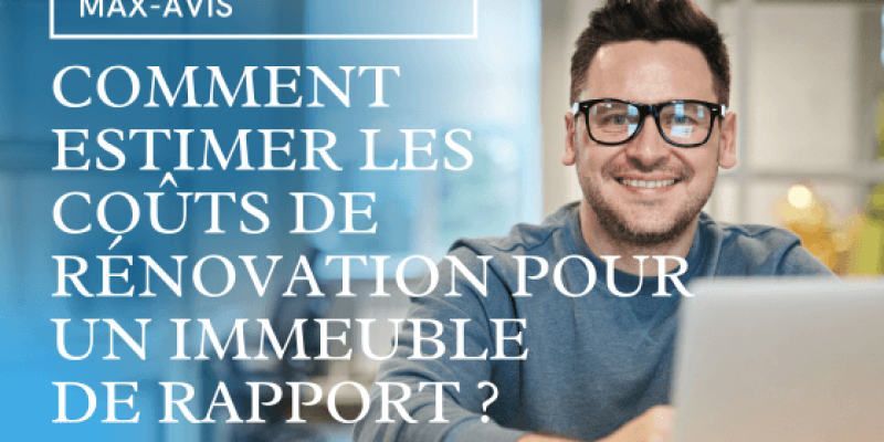 Comment estimer les coûts de rénovation pour un immeuble de rapport ?