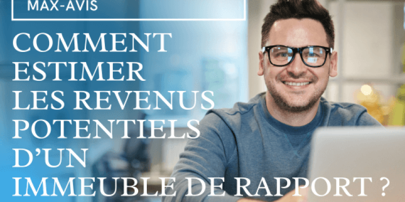 Comment estimer les revenus potentiels d’un immeuble de rapport ?