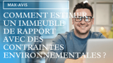 Comment estimer un immeuble de rapport avec des contraintes environnementales ?
