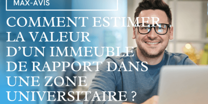 Comment estimer un immeuble de rapport dans une zone universitaire ?