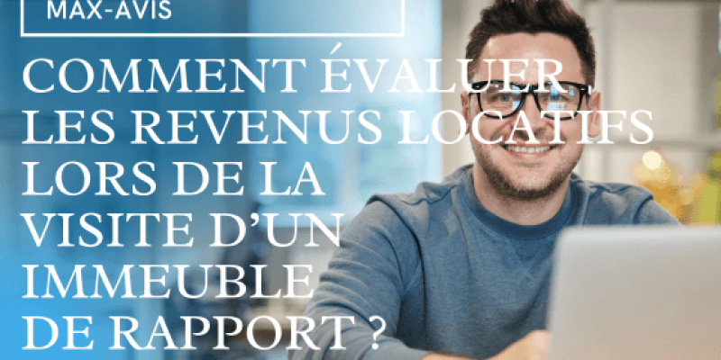 Comment évaluer les revenus locatifs lors de la visite d’un immeuble de rapport ?