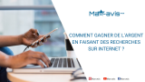Comment gagner de l’argent en faisant des recherches sur Internet ?