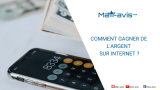 Comment gagner de l’argent sur internet ?