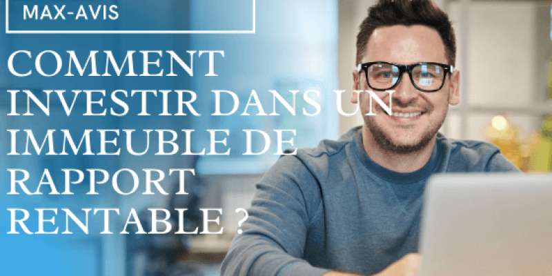 Comment investir dans un immeuble de rapport rentable ?