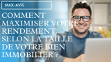 Comment maximiser votre rendement selon la taille de votre bien immobilier ?