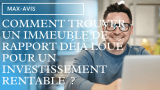 Comment trouver un immeuble déjà loué pour un investissement rentable ?