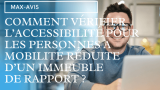 Comment vérifier l’accessibilité pour les personnes à mobilité réduite lors de la visite d’un immeuble de rapport ?