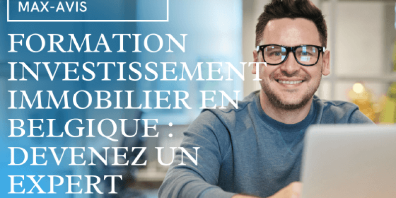 Formation investissement immobilier en Belgique : devenez un expert 