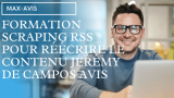 Formation scraping RSS pour réécrire le contenu Jérémy de Campos avis