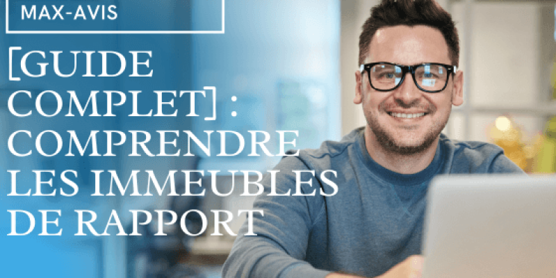 [Guide complet] : Comprendre les immeubles de rapport