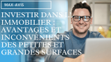 Investir dans l’immobilier : les avantages et inconvénients des petites et grandes surfaces