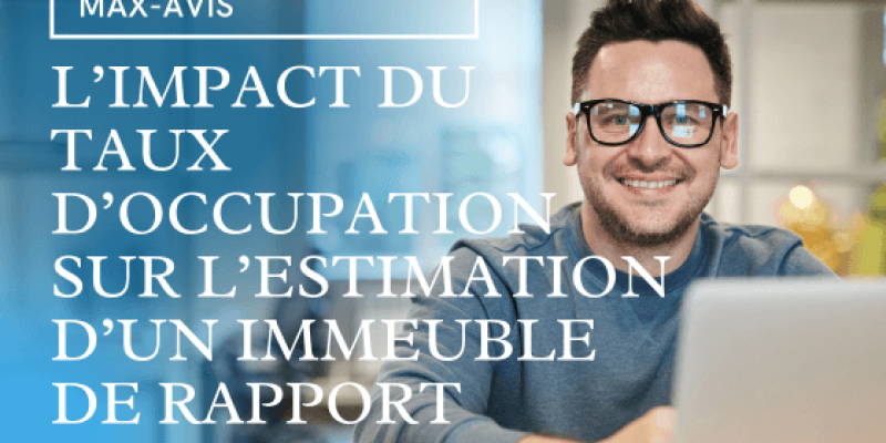 L’impact du taux d’occupation sur l’estimation d’un immeuble de rapport