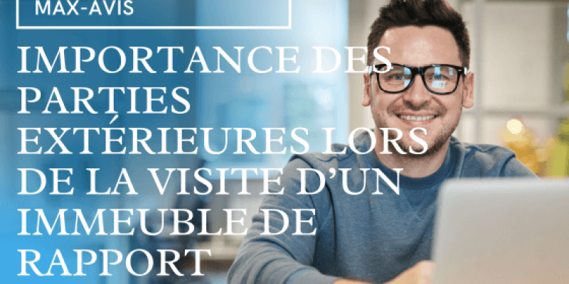 L’importance des parties extérieures lors de la visite d’un immeuble de rapport