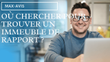 Où chercher pour trouver un immeuble de rapport attractif ?