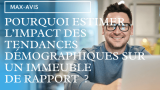 Pourquoi estimer l’impact des tendances démographiques sur un immeuble de rapport ?