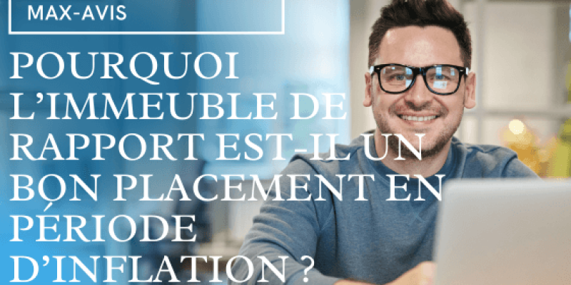 Pourquoi l’Immeuble de Rapport Est-il un Bon Placement en Période d’Inflation ?