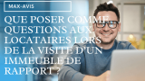 Que poser comme questions aux locataires lors de la visite d’un immeuble de rapport ?