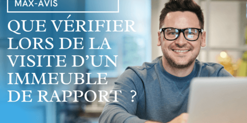 Que vérifier lors de la visite d’un immeuble de rapport ?