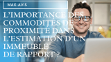 Quelle est l’importance des commodités de proximité dans l’estimation d’un immeuble de rapport ?