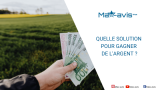 Quelle solution pour gagner de l’argent ?