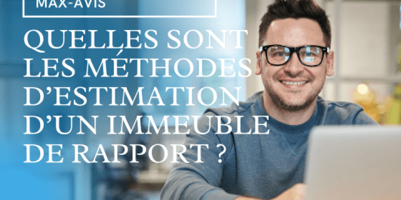 Quelles sont les méthodes d’estimation d’un immeuble de rapport ?