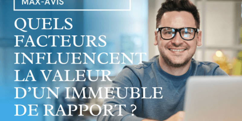 Quels facteurs influencent la valeur d’un immeuble de rapport ?