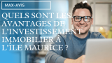 Quels sont les avantages de l’investissement immobilier à l’île Maurice ?