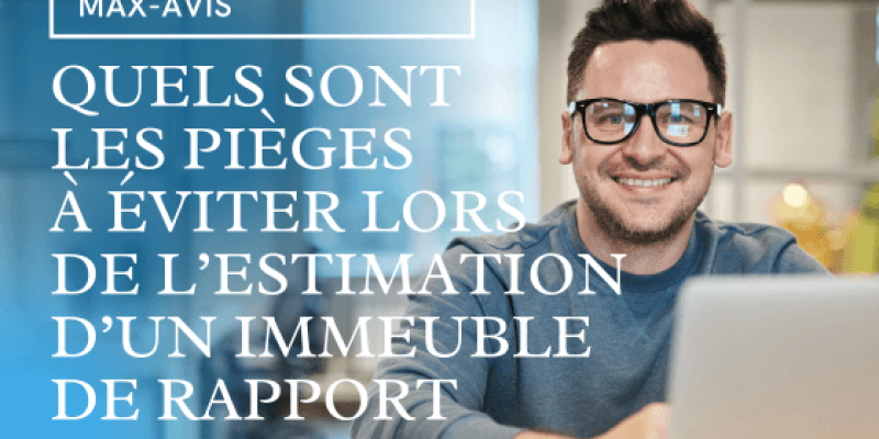 Quels sont les pièges à éviter lors de l’estimation d’un immeuble de rapport ?