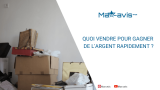 Quoi vendre pour gagner de l’argent rapidement ?