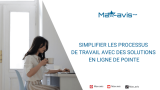 Simplifier les processus de travail avec des solutions en ligne de pointe