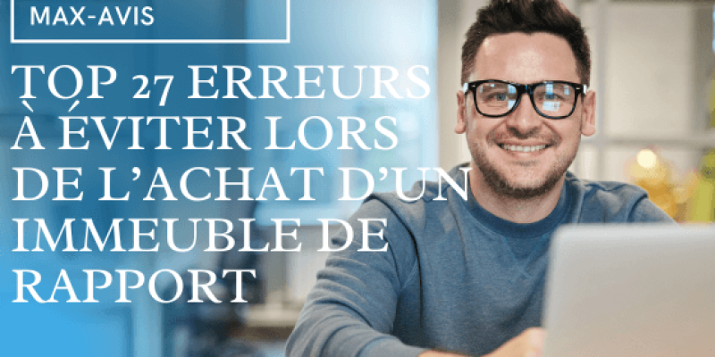 Top 27 erreurs à éviter lors de l’achat d’un immeuble de rapport
