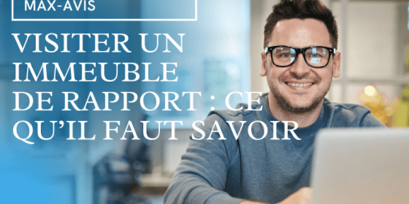 Visiter un immeuble de rapport : ce qu’il faut savoir