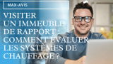 Visiter un immeuble de rapport : comment évaluer les systèmes de chauffage ?